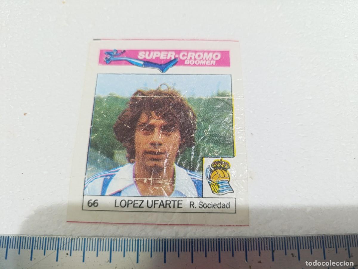 Cromos de Futebol: CROMO - LOPEZ UFARTE - CHICLES BOOMER FUTBOL A&Ntilde;OS 80