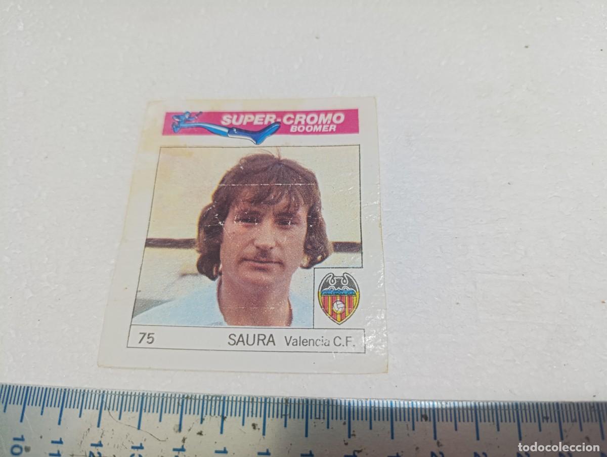 Cromos de f&uacute;tbol: CROMO - SAURA - CHICLES BOOMER FUTBOL A&Ntilde;OS 80