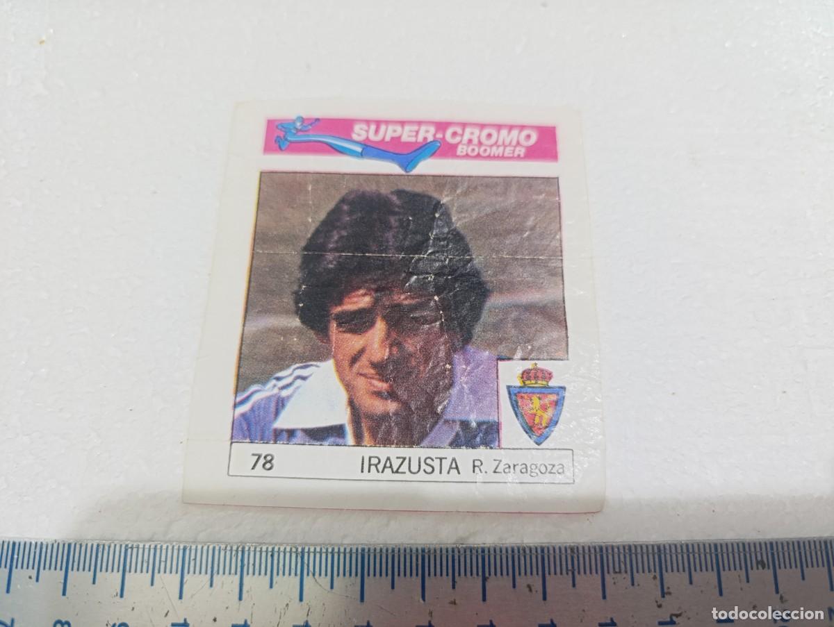 Cromos de f&uacute;tbol: CROMO - IRAZUSTA - CHICLES BOOMER FUTBOL A&Ntilde;OS 80