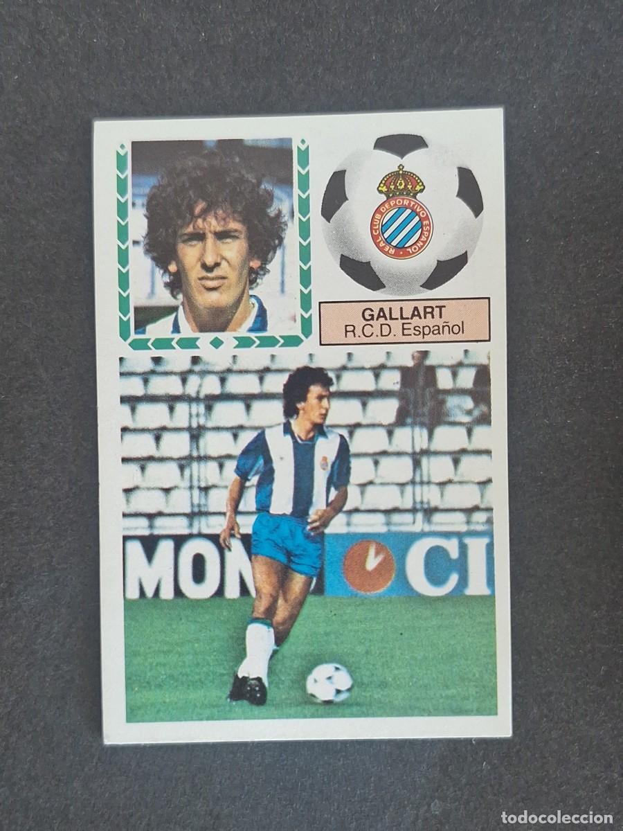 Cromos de f&uacute;tbol: L5 GALLART R. C. D. ESPA&Ntilde;OL LIGA ESTE 1983 1984 83 84 NUNCA PEGADO SIN PEGAR