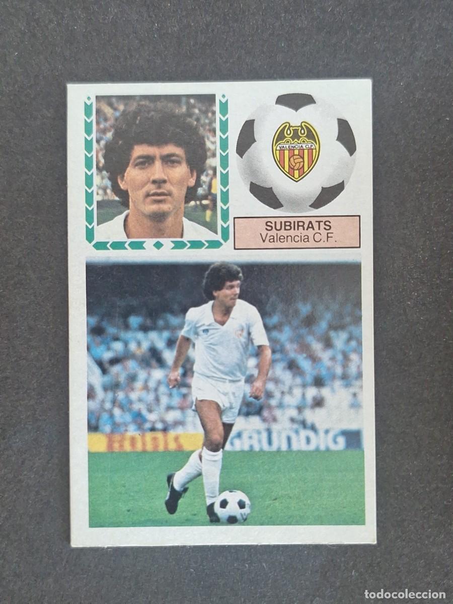 Cromos de f&uacute;tbol: L5 SUBIRATS VALENCIA C. F. LIGA ESTE 1983 1984 83 84 NUNCA PEGADO SIN PEGAR