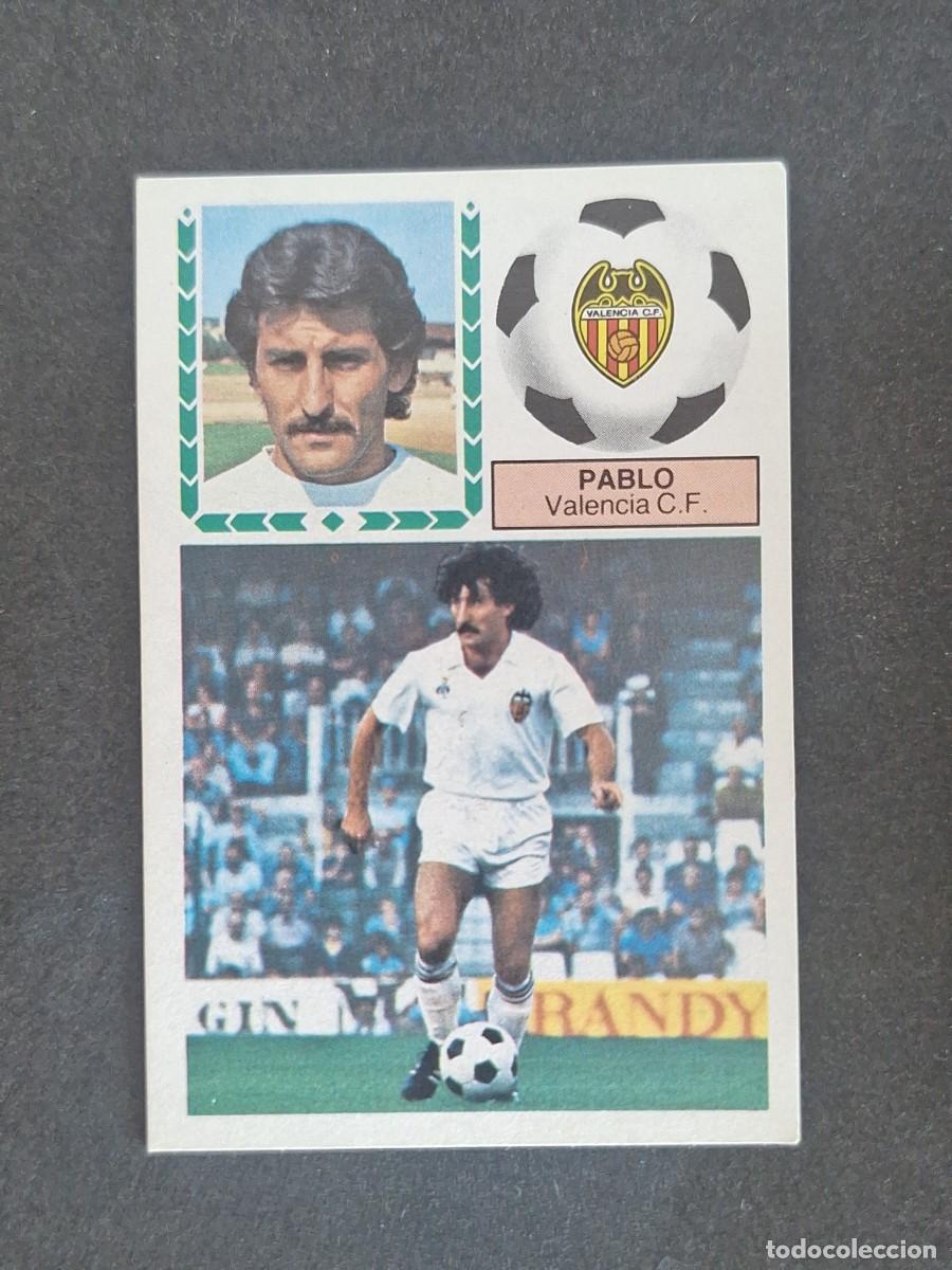 Cromos de f&uacute;tbol: L5 PABLO VALENCIA C. F. LIGA ESTE 1983 1984 83 84 NUNCA PEGADO SIN PEGAR
