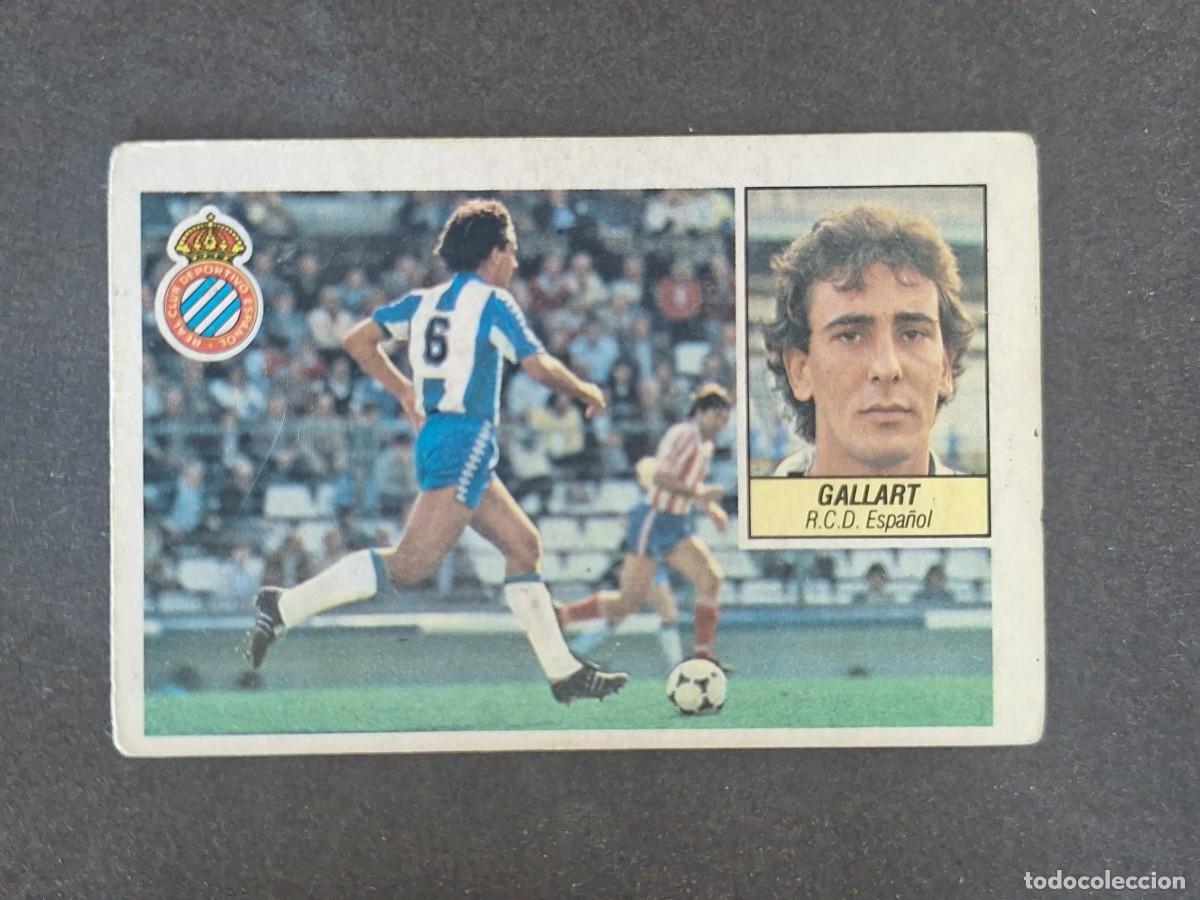Cromos de f&uacute;tbol: L3 GALLART R. C. D. ESPA&Ntilde;OL LIGA ESTE 1984 1985 84 85 NUNCA PEGADO SIN PEGAR