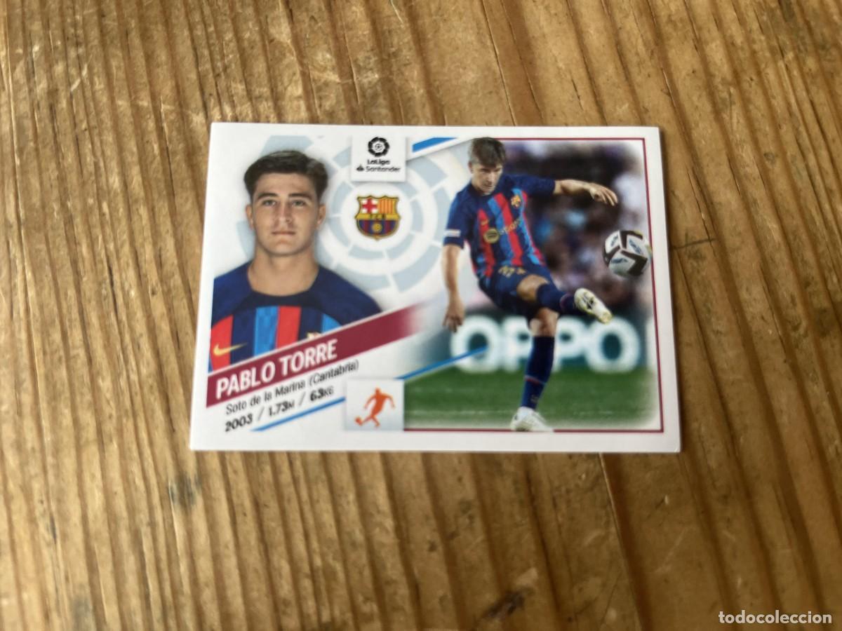 Cromos de f&uacute;tbol: CROMO SIN PEGAR NUNCA PEGADO ALBUM LIGA ESTE 22 23 2022 2023 COLOCA # 20 BIS PABLO TORRE BARCELONA