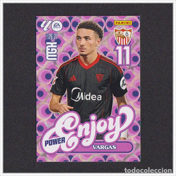 Cromos de f&uacute;tbol: MEGACRACKS 2026 2027 26 27 PANINI VARGAS 387P 387 ENJOY POWER SEVILLA ALBUM COLECCI&Oacute;N LIGA MGK