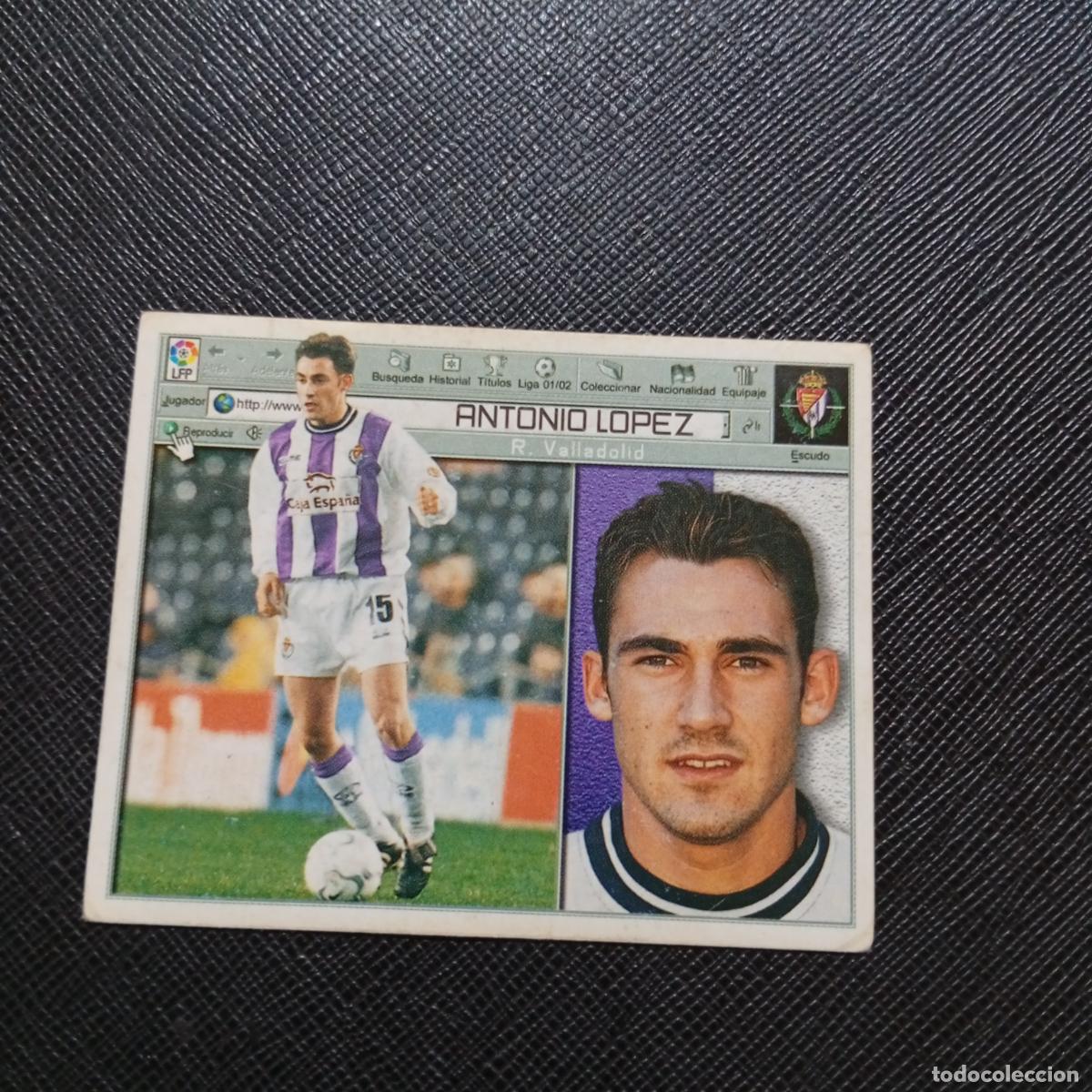 Cromos de f&uacute;tbol: ANTONIO LOPEZ VALLADOLID ESTE 2001 2002 CROMO FUTBOL 01 02 LIGA - SIN PEGAR - A216 PG370