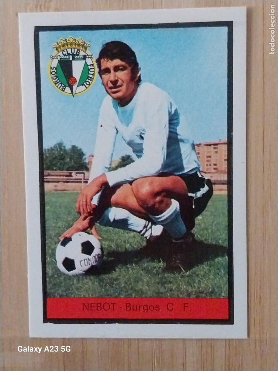 Cromos de f&uacute;tbol: NEBOT BURGOS ED FHER LIGA 1972 72 73 CROMO RECUPERADO VENTANILLA PUNTAS PERFECTAS BE