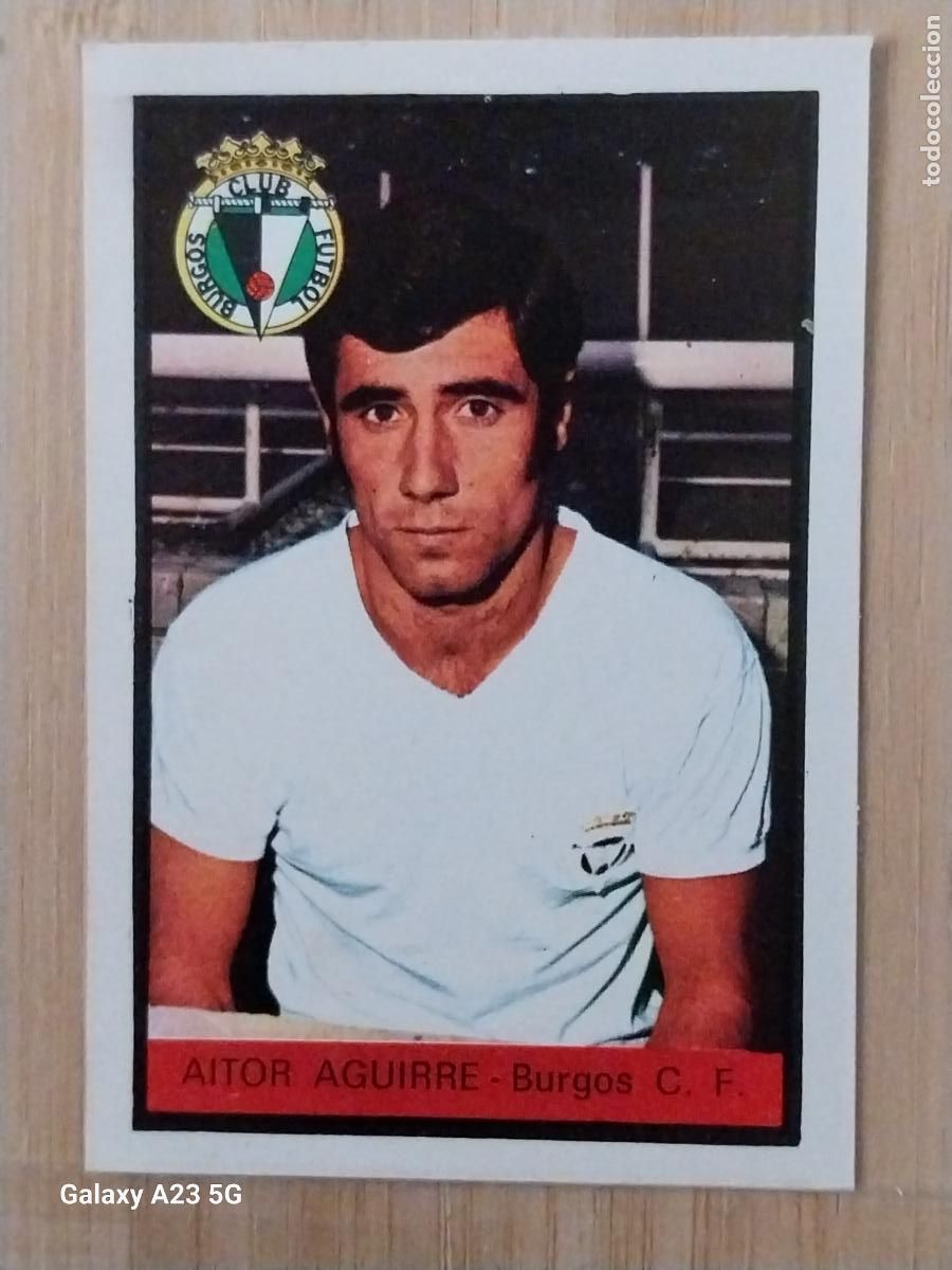Cromos de f&uacute;tbol: AITOR AGUIRRE BURGOS ED FHER LIGA 1972 72 73 CROMO RECUPERADO VENTANILLA PUNTAS PERFECTAS BE