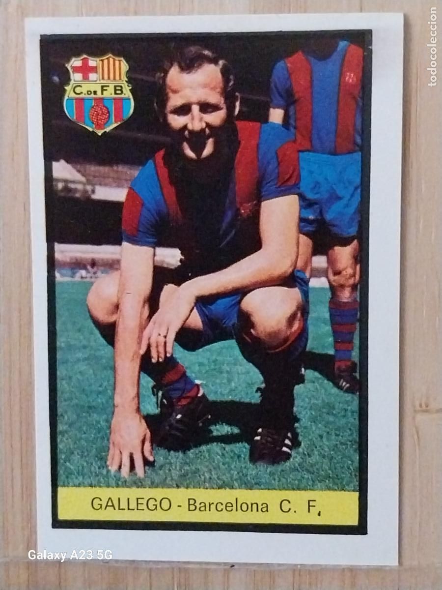 Cromos de f&uacute;tbol: GALLEGO F C BARCELONA ED FHER LIGA 1972 72 73 CROMO RECUPERADO VENTANILLA PUNTAS PERFECTAS BE
