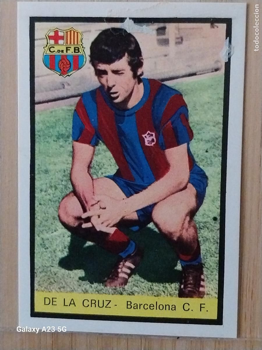 Cromos de f&uacute;tbol: DE LA CRUZ F C BARCELONA ED FHER LIGA 1972 72 73 CROMO RECUPERADO VENTANILLA PUNTAS PERFECTAS BE