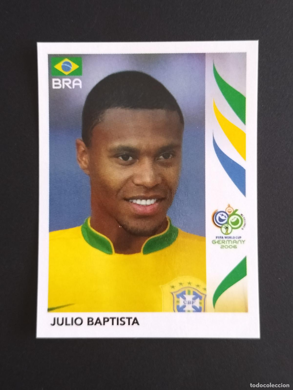 Cromos de f&uacute;tbol: 388 JULIO BAPTISTA BRASIL CROMOS FIFA WORLD CUP GERMANY 2006 MUNDIAL ALEMANIA PANINI
