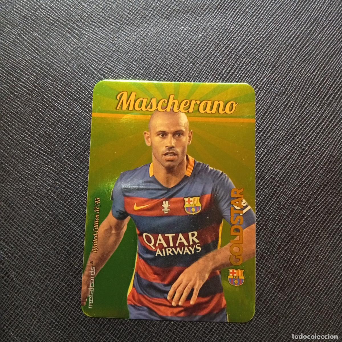 Cromos de f&uacute;tbol: MASCHERANO BARCELONA MUNDICROMO 2015 2016 GOLDSTAR METALCARDS 15 16 - A216 PG487 LIMITED EDITION
