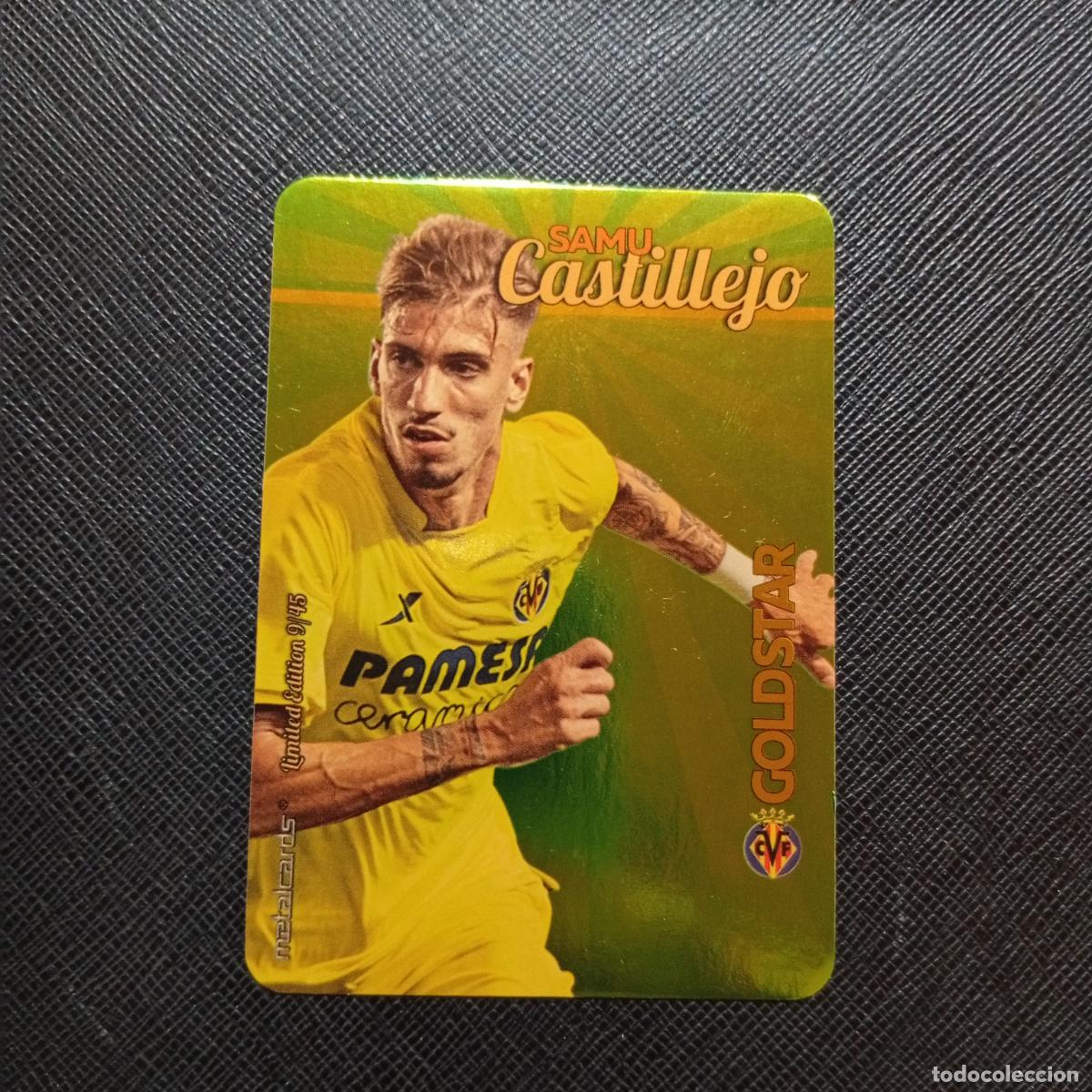 Football Stickers: SAMU CASTILLEJO VILARREAL MUNDICROMO 2015 2016 GOLDSTAR METALCARDS 15 16 A216 PG496 LIMITED EDITION