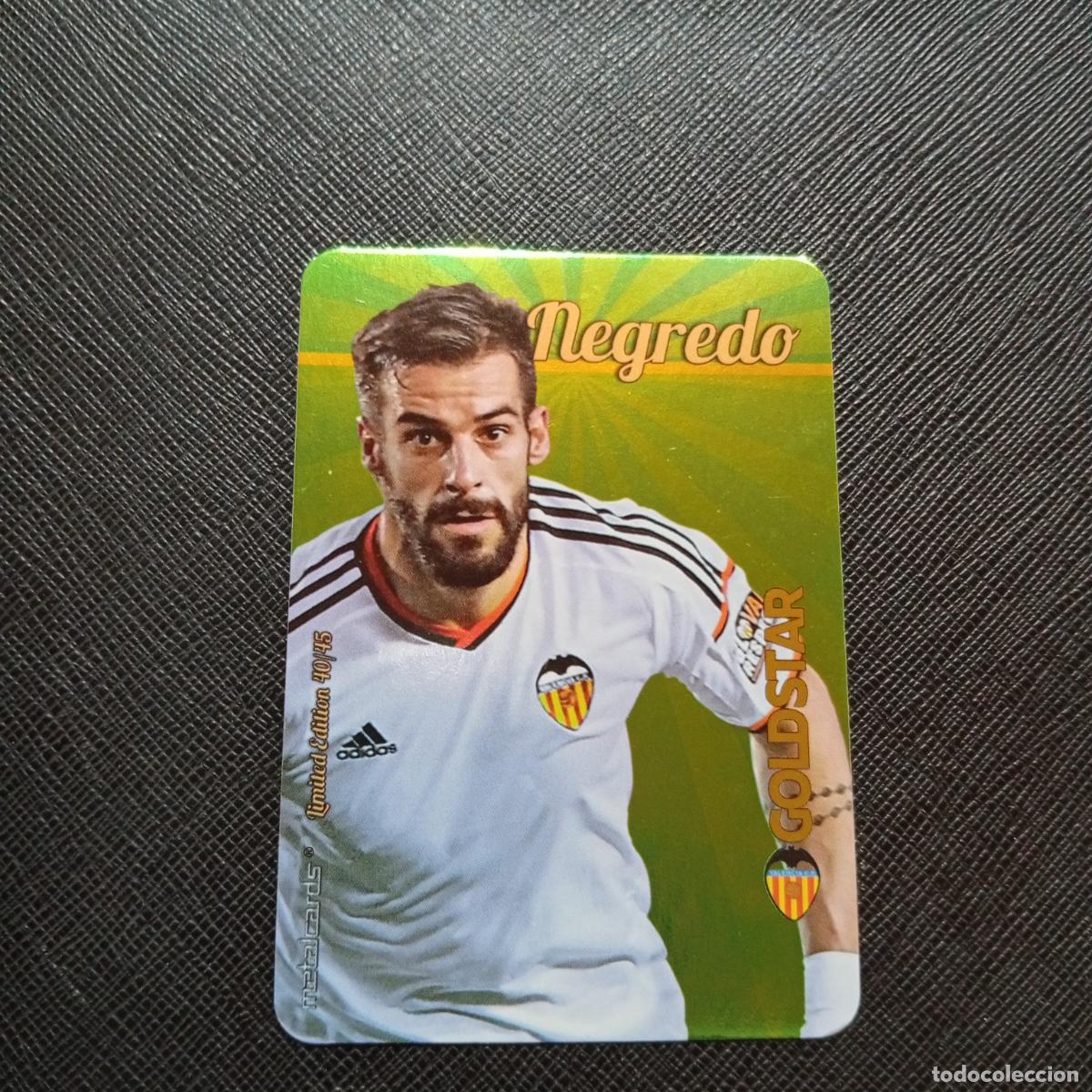 Football Stickers: NEGREDO VALENCIA MUNDICROMO 2015 2016 GOLDSTAR METALCARDS 15 16 - A216 PG496 LIMITED EDITION