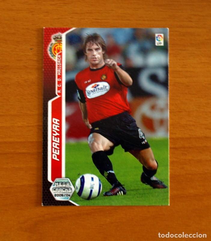 Football Stickers: Mallorca -N&ordm; 225 Pereyra -Megacracks Las Fichas Liga 2005-2006-05-06 Mega Cracks Panini