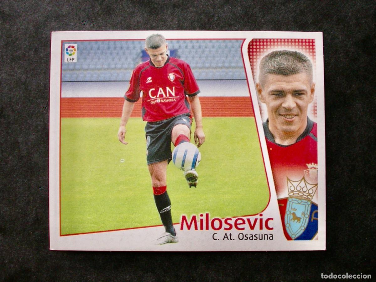 Cromos de f&uacute;tbol: MILOSEVIC / FICHAJE 14 / OSASUNA / EDICIONES ESTE LIGA 2004-2005 04-05 / NUNCA PEGADO