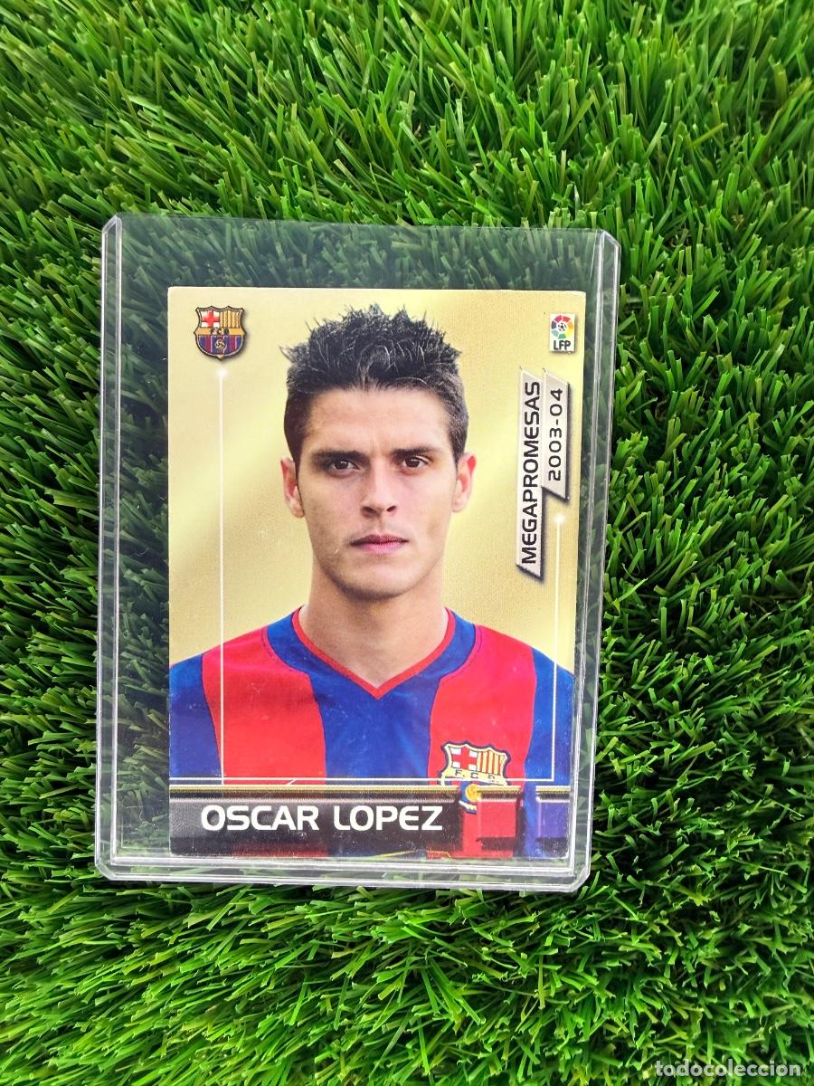 Cromos de f&uacute;tbol: N&ordm; 395 &Oacute;scar L&oacute;pez Megapromesas FC Barcelona Megafichas La Liga 03 04