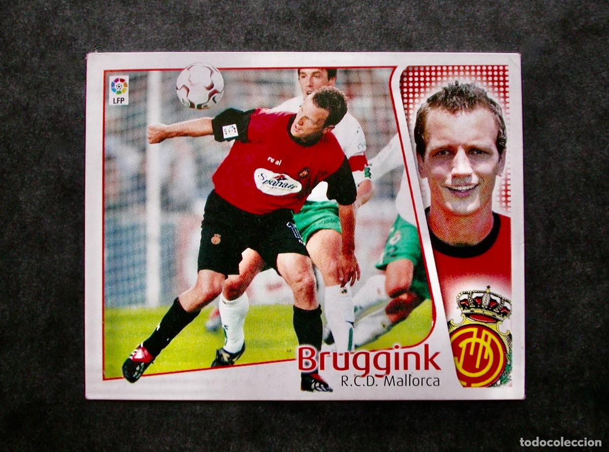 Cromos de f&uacute;tbol: BRUGGINK / BAJA / MALLORCA / EDICIONES ESTE LIGA 2004-2005 04-05 / NUNCA PEGADO