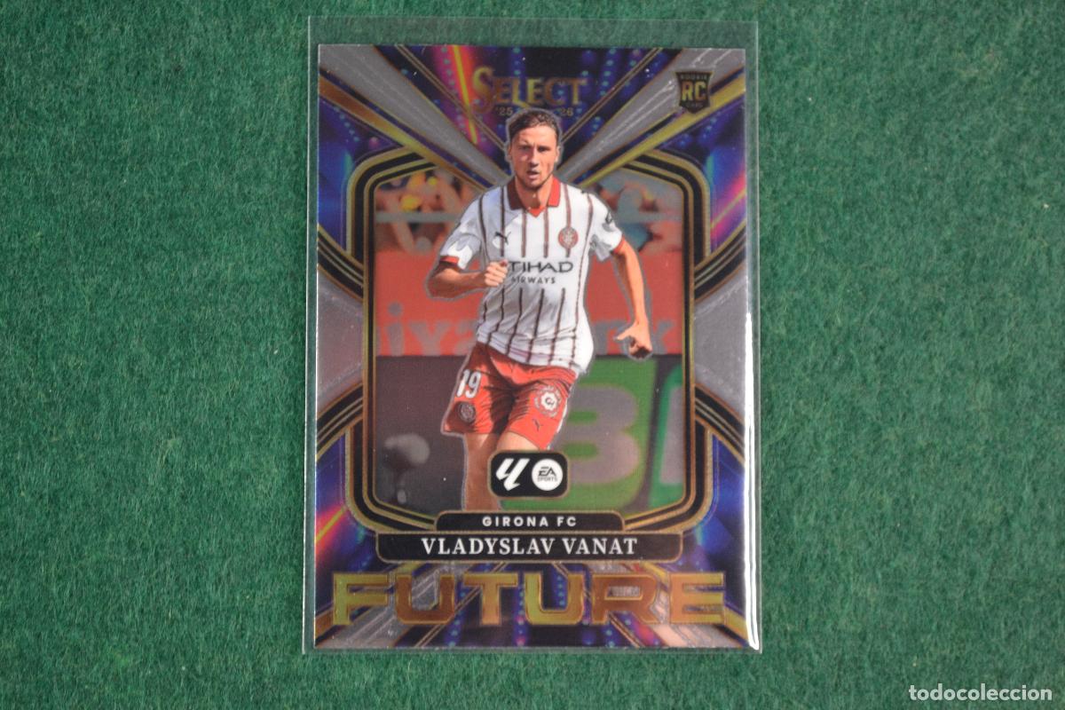 Cromos de f&uacute;tbol: PANINI SELECT LA LIGA 2025-26 - VLADYSLAV VANAT (GIRONA FC) INSERT FUTURE