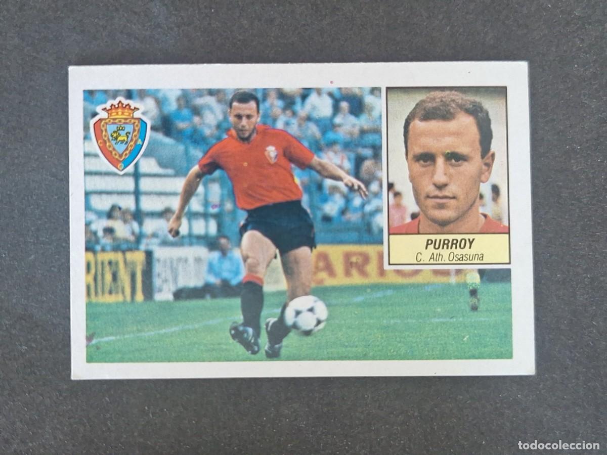 Cromos de f&uacute;tbol: L3 PURROY C. A. OSASUNA C. F. LIGA ESTE 1984 1985 84 85 NUNCA PEGADO SIN PEGAR