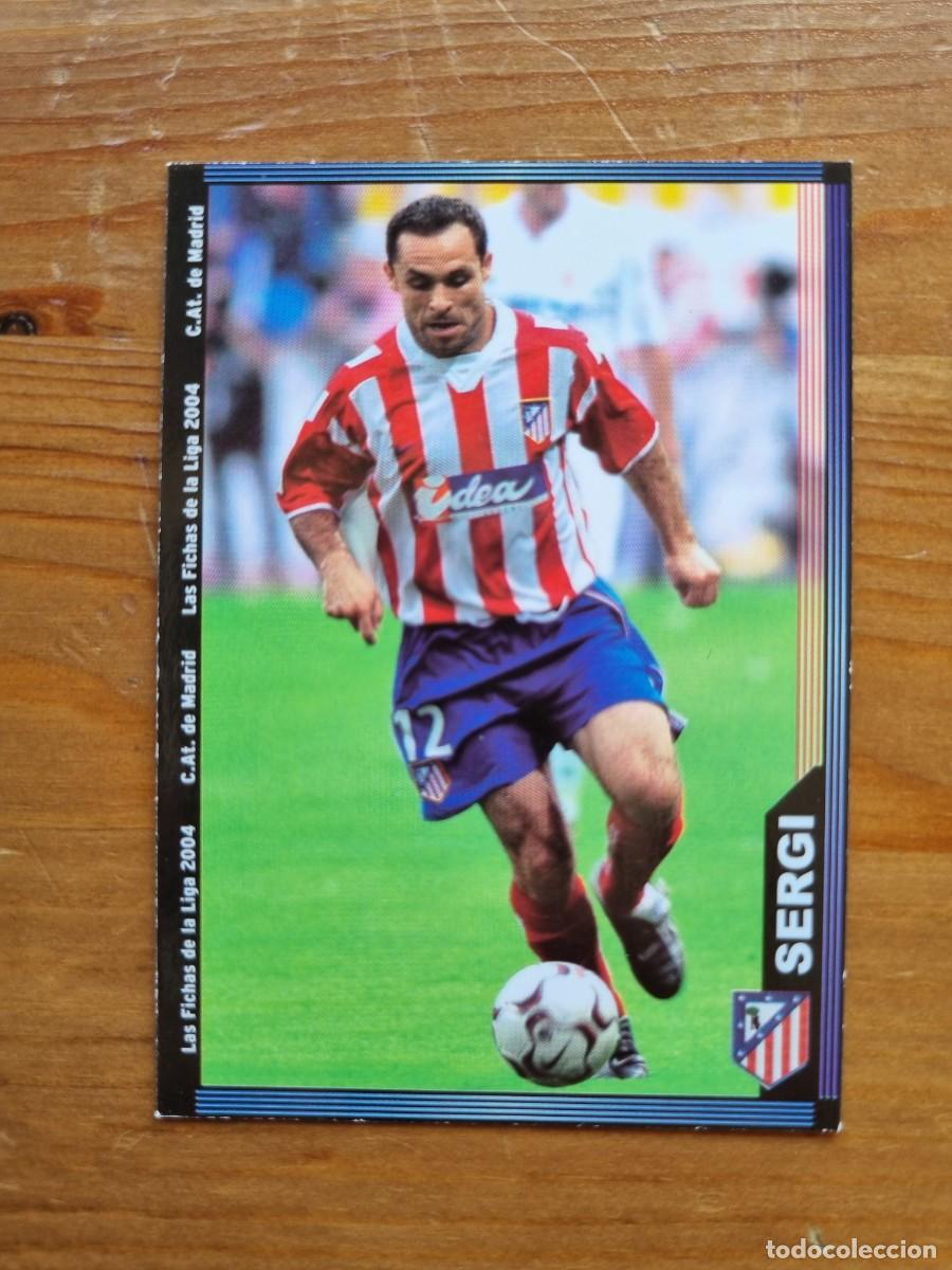 Cromos de f&uacute;tbol: 307 SERGI (Atl&eacute;tico de Madrid). Las Fichas de la Liga 2003 2004 03 04 (Mundicromo)
