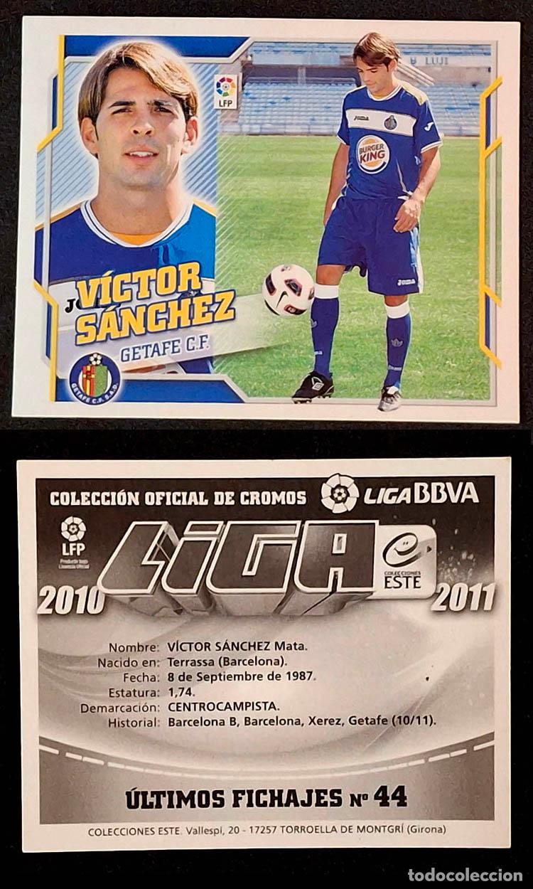 Cromos de f&uacute;tbol: Ultimos Fichajes 44, VICTOR SANCHEZ, GETAFE 2010-2011 Liga Colecciones Este