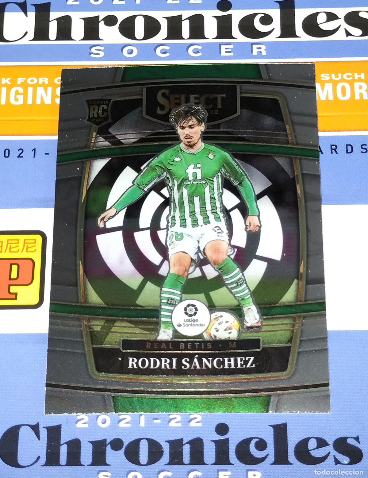 Cromos de f&uacute;tbol: N&ordm; 239 RODRI SANCHEZ RC ROOKIE BETIS CARD CHRONICLES SELECT LA LIGA SOCCER 2021 2022 21 22 PANINI