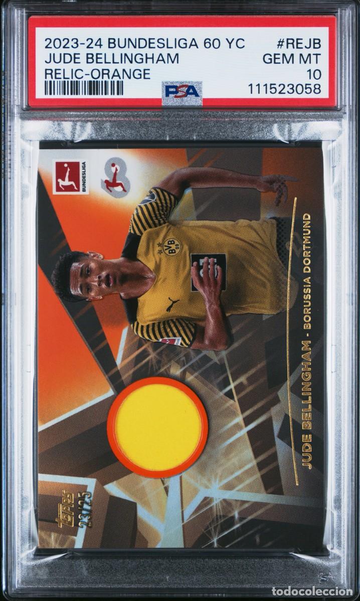 Cromos de f&uacute;tbol: Bellingham 23/25 Borussia Topps Bundesliga 60 YC Orange Relic 2023 24 PSA 10
