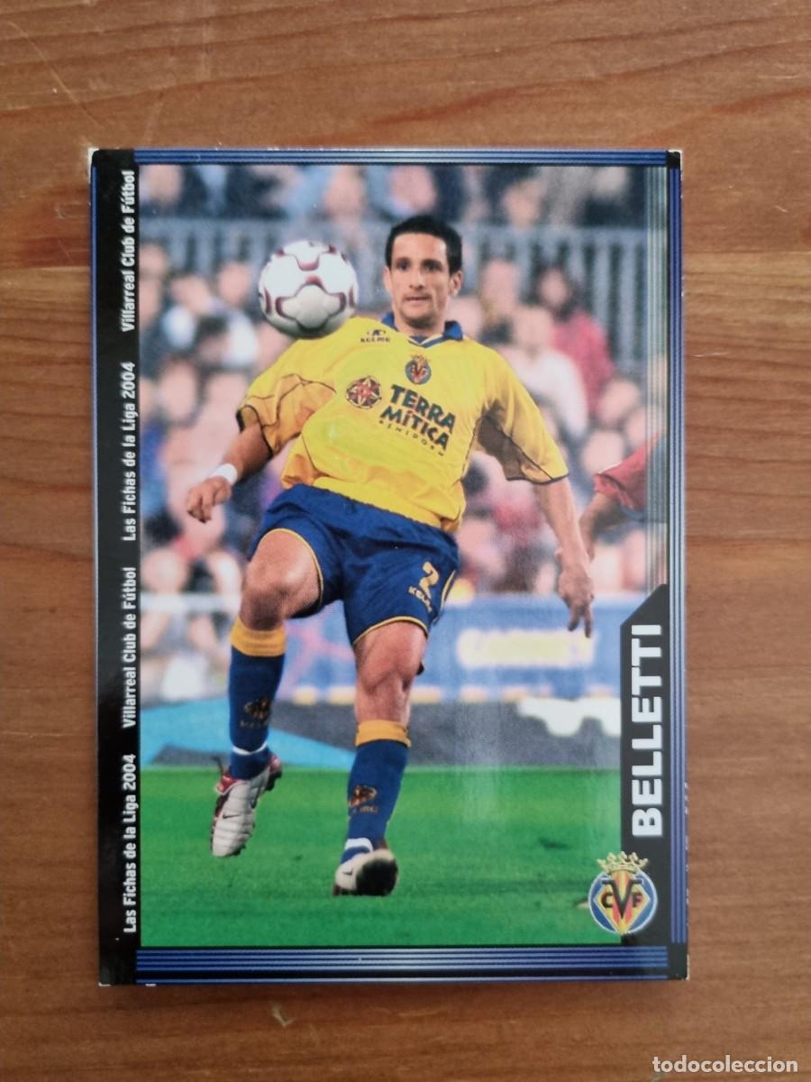 Cromos de f&uacute;tbol: 389 BELLETTI (Villarreal CF). Las Fichas de la Liga 2003 2004 03 04 (Mundicromo)