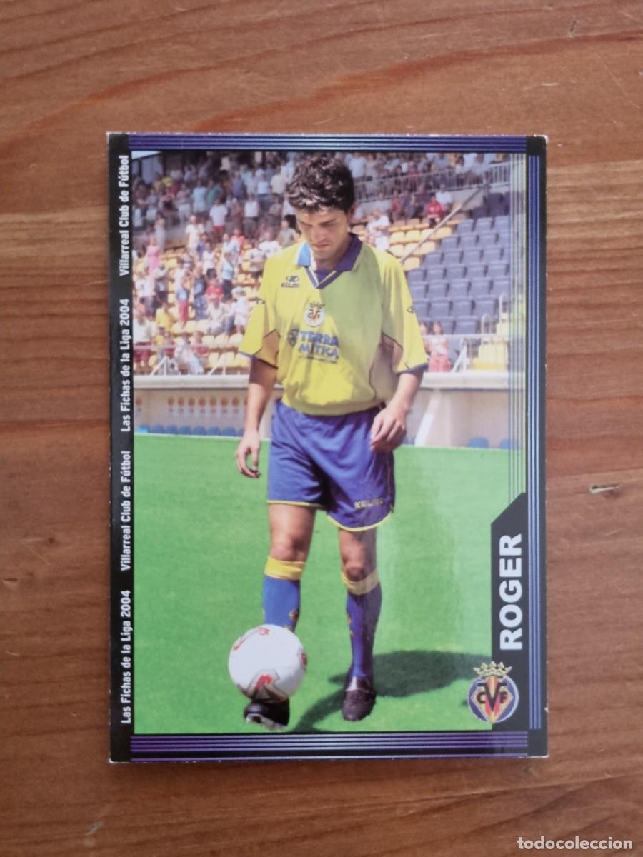 Cromos de f&uacute;tbol: 395 ROGER (Villarreal CF). Las Fichas de la Liga 2003 2004 03 04 (Mundicromo)