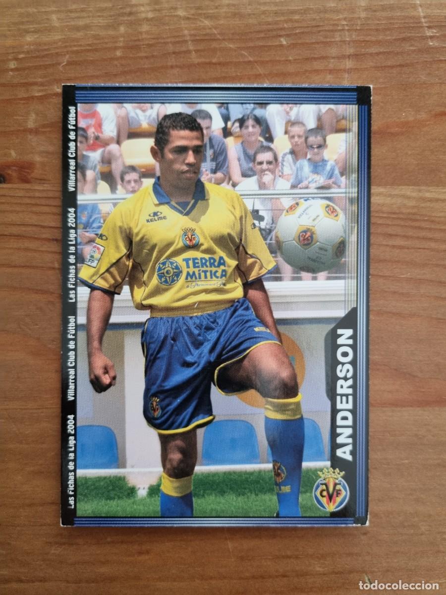 Cromos de f&uacute;tbol: 400 ANDERSON (Villarreal CF). Las Fichas de la Liga 2003 2004 03 04 (Mundicromo)