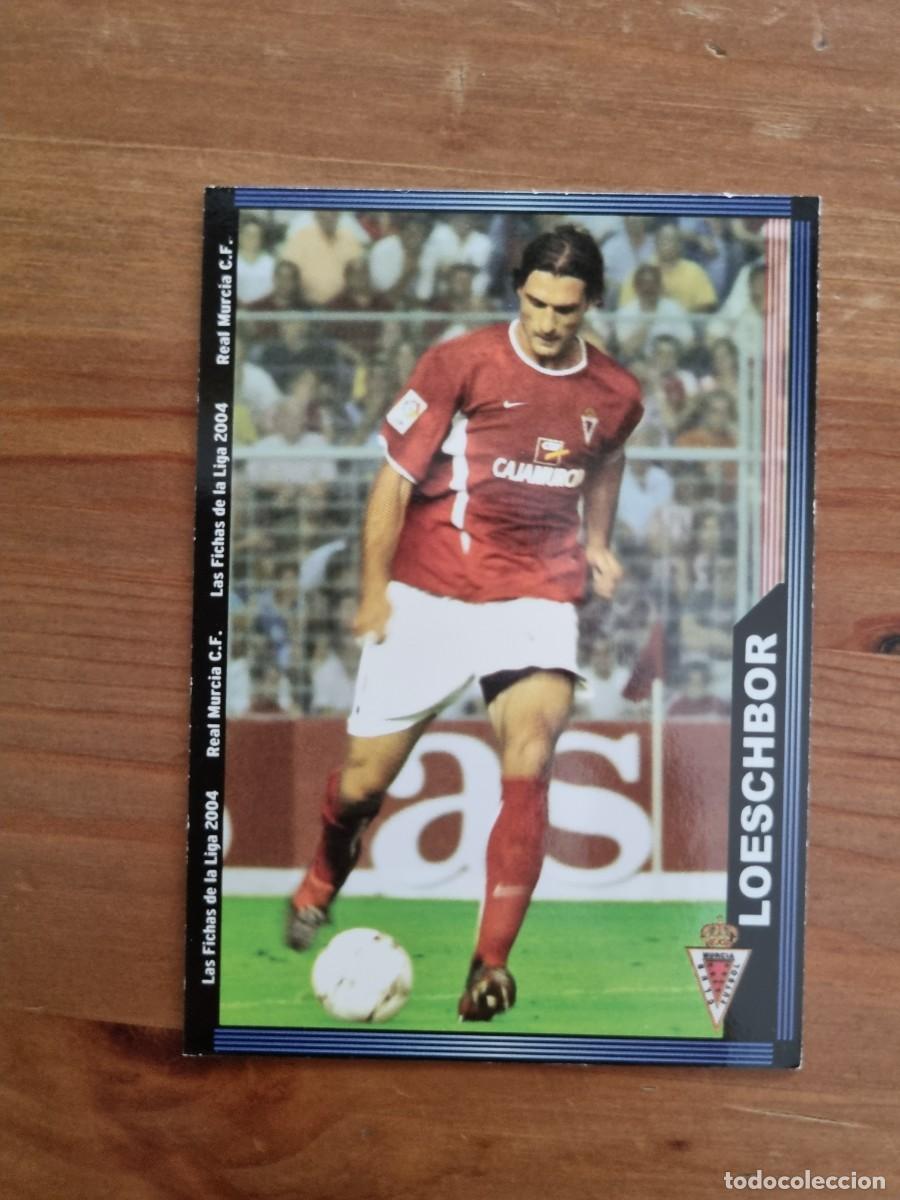 Cromos de f&uacute;tbol: 471 LOESCHBOR (Real Murcia). Las Fichas de la Liga 2003 2004 03 04 (Mundicromo)