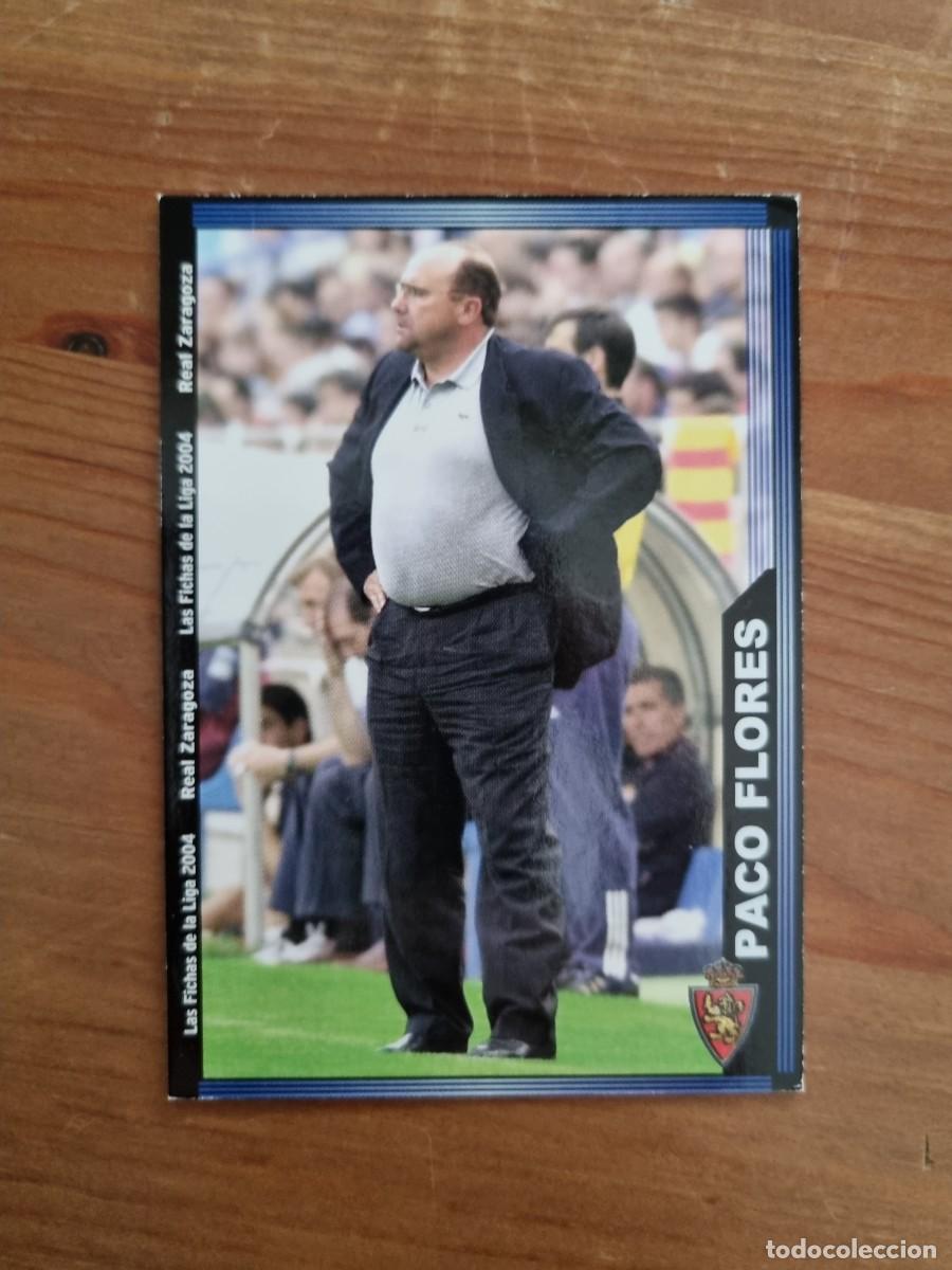 Fu&szlig;ball-Sticker: 489 PACO FLORES (Real Zaragoza). Las Fichas de la Liga 2003 2004 03 04 (Mundicromo)