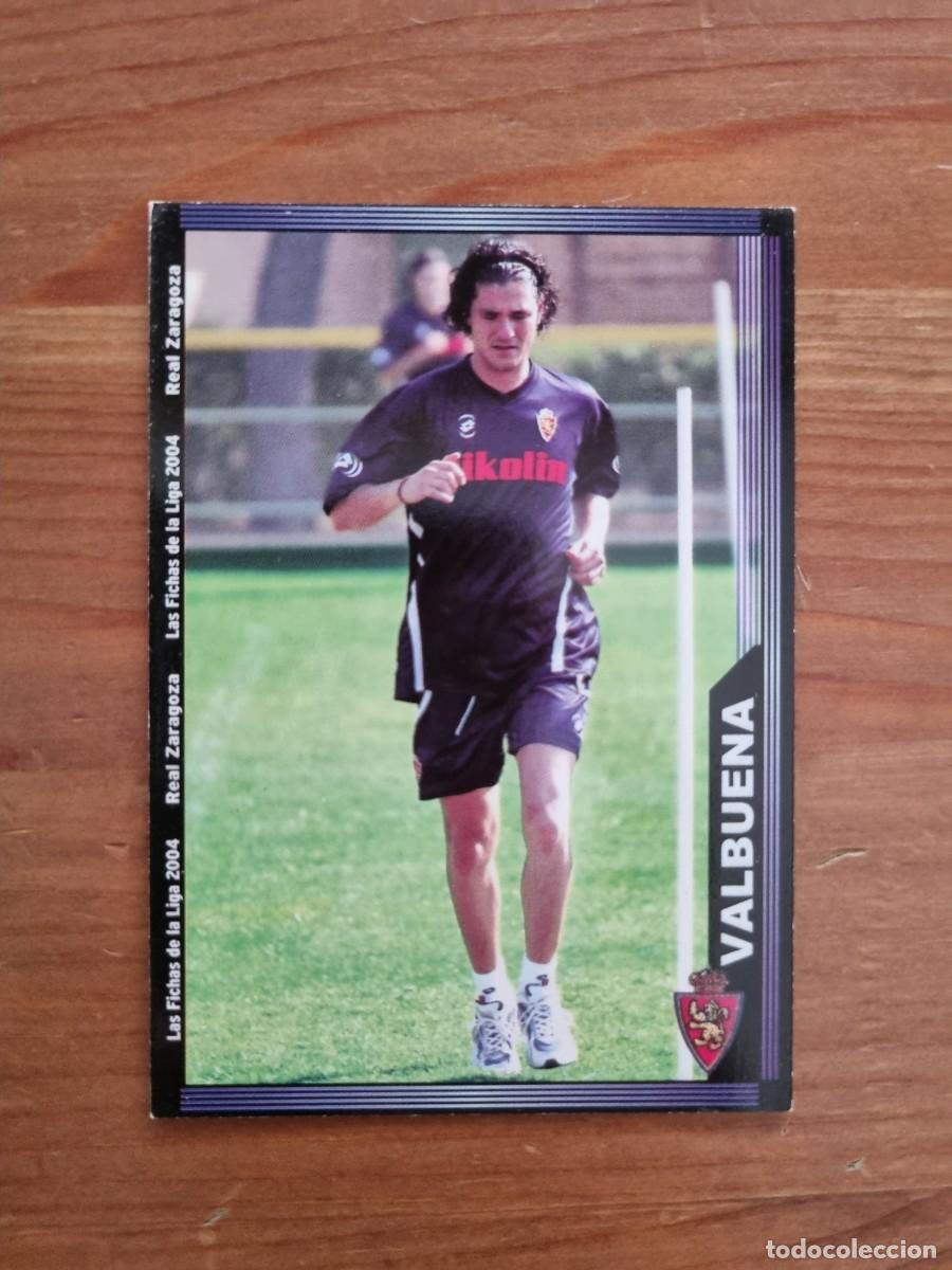 Cartes &agrave; collectionner de Football: 491 VALBUENA (Real Zaragoza). Las Fichas de la Liga 2003 2004 03 04 (Mundicromo)
