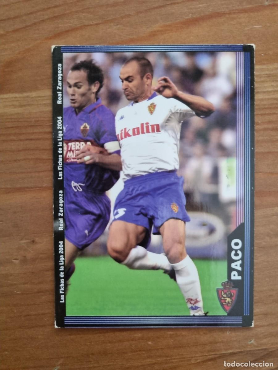 Cromos de f&uacute;tbol: 494 PACO (Real Zaragoza). Las Fichas de la Liga 2003 2004 03 04 (Mundicromo)