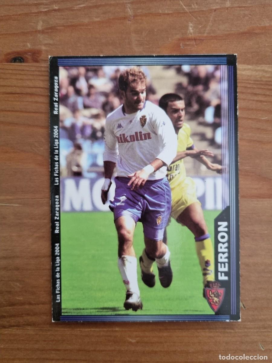Cartes &agrave; collectionner de Football: 495 FERR&Oacute;N (Real Zaragoza). Las Fichas de la Liga 2003 2004 03 04 (Mundicromo)