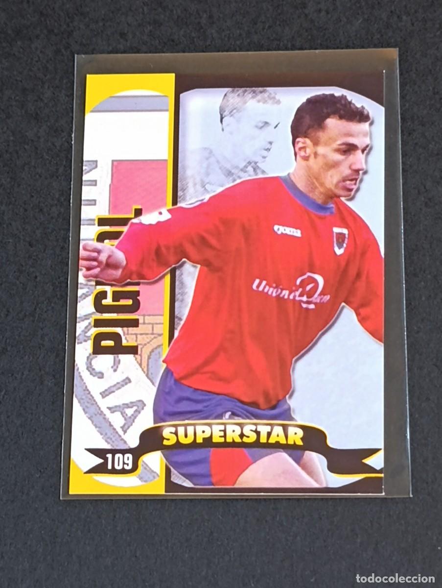 Cromos de f&uacute;tbol: PIGNOL SUPERSTAR MATE #109 CD NUMANCIA - MUNDICROMO TOP LA LIGA 2004 2005 - MC SPORT 04 05