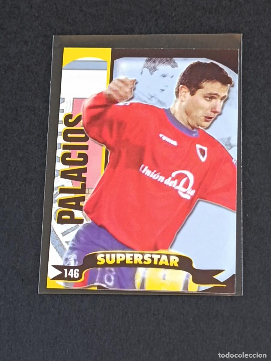 Cromos de f&uacute;tbol: PALACIOS SUPERSTAR MATE #146 CD NUMANCIA - MUNDICROMO TOP LA LIGA 2004 2005 - MC SPORT 04 05