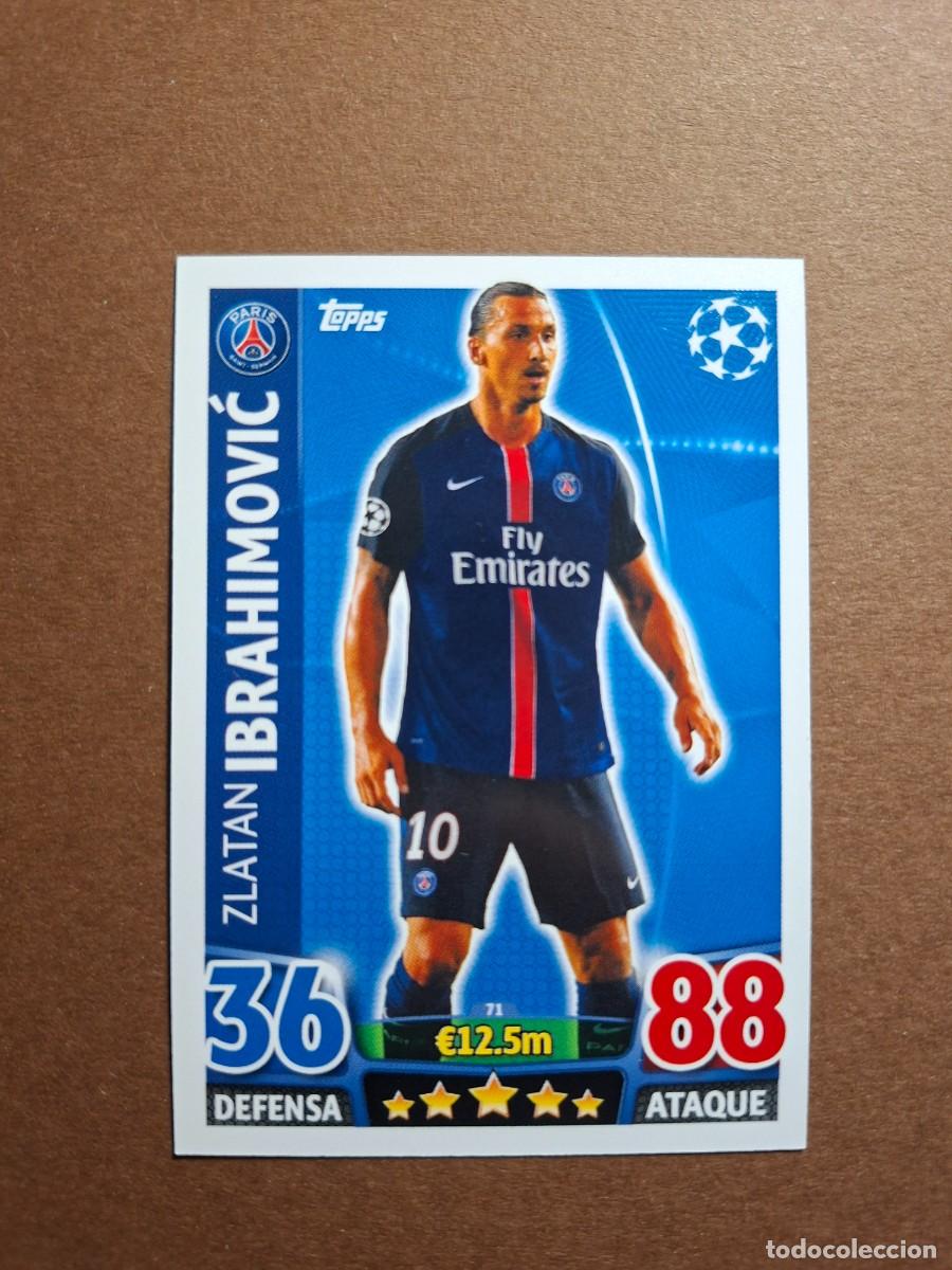 Cromos de f&uacute;tbol: 71 IBRAHIMOVIC PARIS SAINT GERMAIN PSG CHAMPIONS LEAGUE MATCH ATTAX 2015 2016 15 16