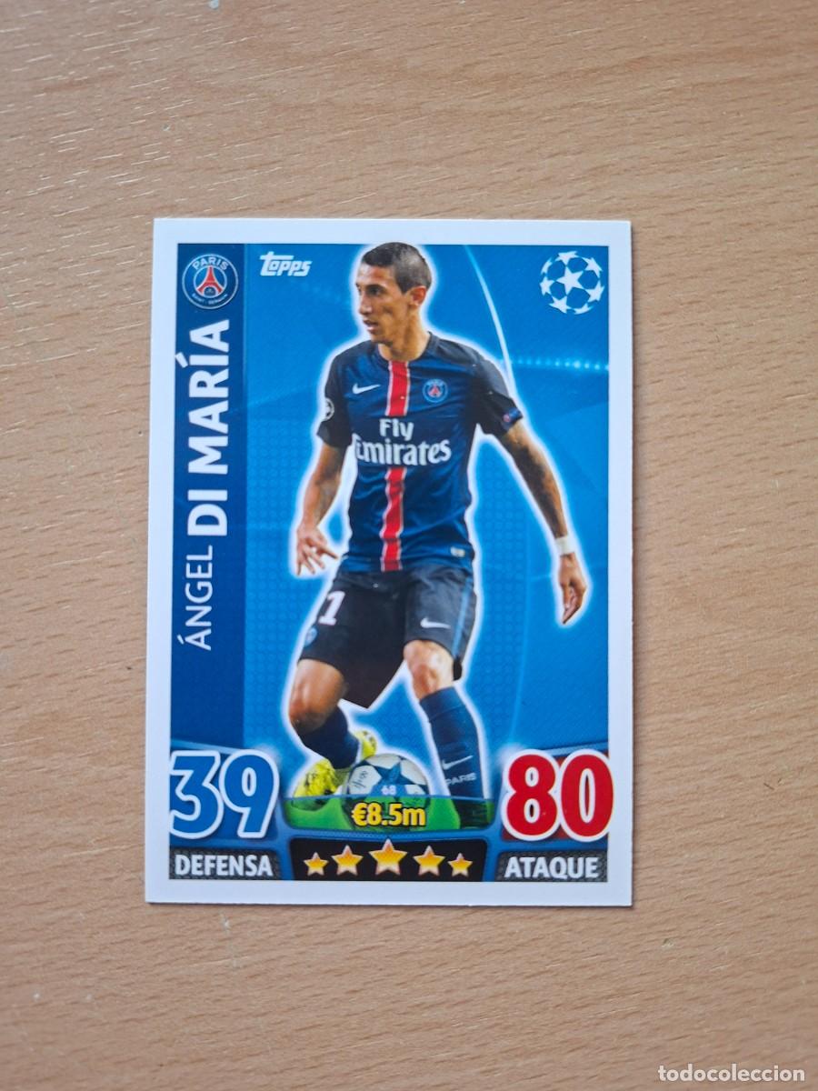 Cromos de f&uacute;tbol: 68 ANGEL DI MARIA PARIS SAINT GERMAIN PSG CHAMPIONS LEAGUE MATCH ATTAX 2015 2016 15 16