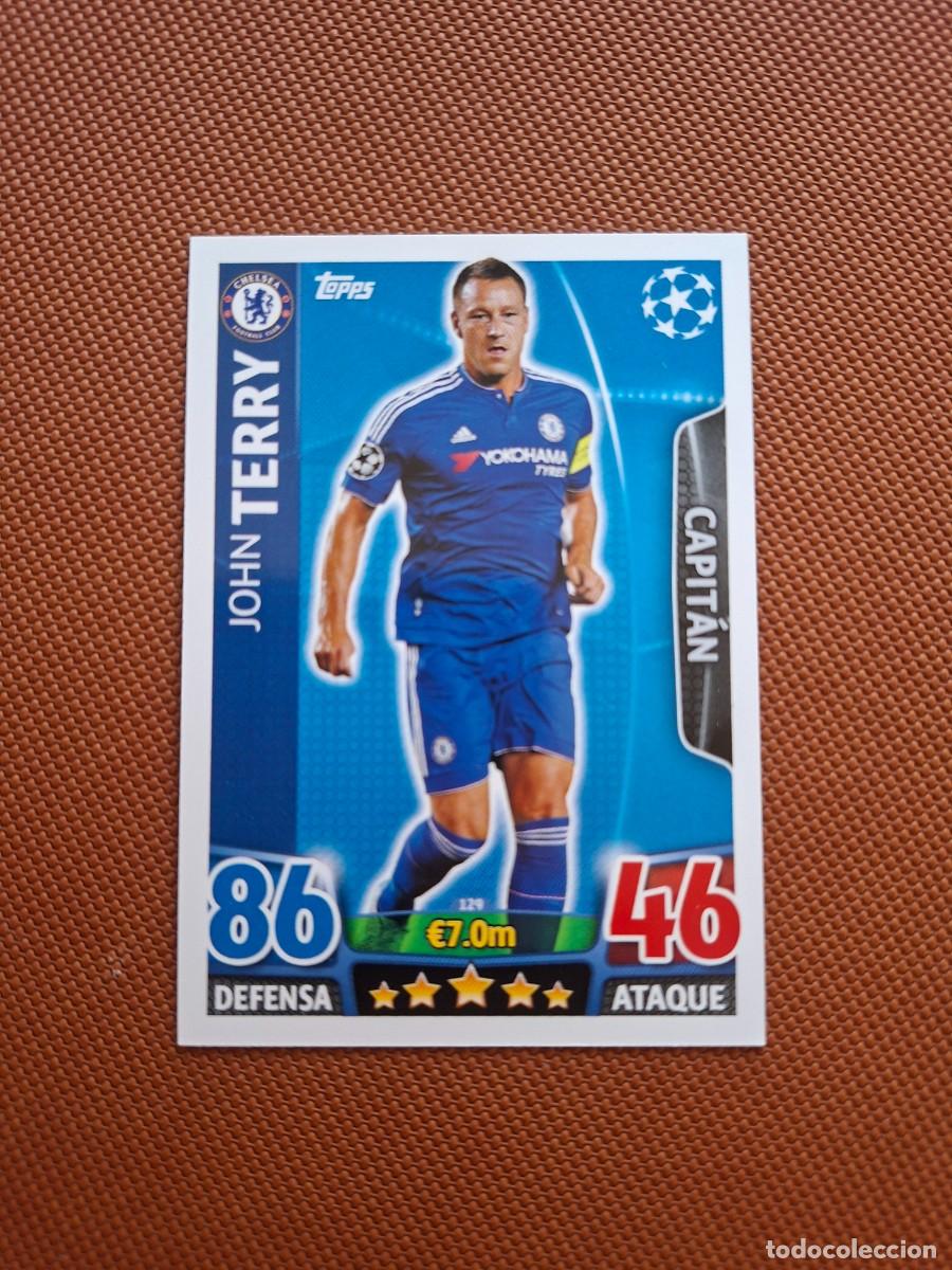 Cromos de f&uacute;tbol: 129 JOHN TERRY CAPITAN CHELSEA TOPPS MATCH ATTAX CHAMPIONS LEAGUE 2015 2016 15 16
