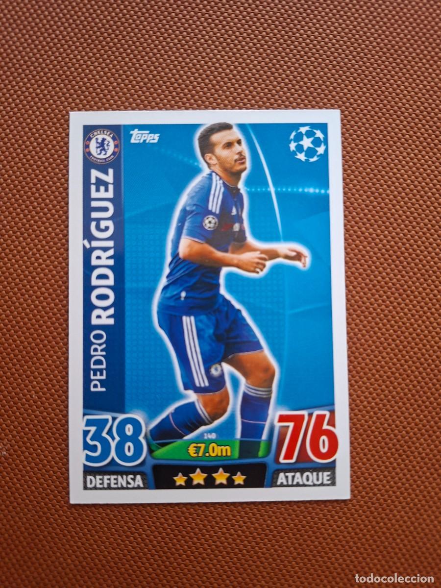 Cromos de f&uacute;tbol: 140 PEDRO RODRIGUEZ CHELSEA TOPPS MATCH ATTAX CHAMPIONS LEAGUE 2015 2016 15 16