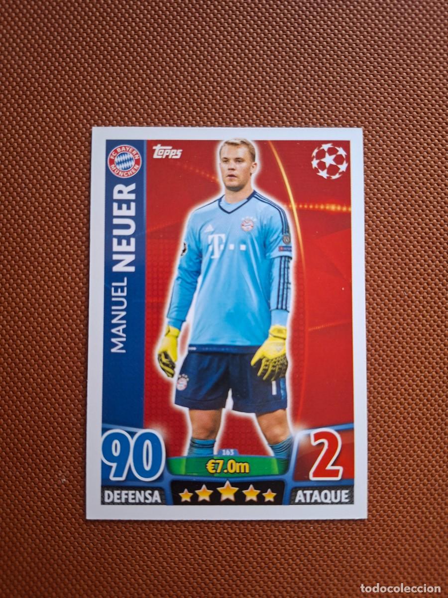 Cromos de f&uacute;tbol: 163 MANUEL NEUER BAYER MUNICH BAYERN MUNCHEN TOPPS MATCH ATTAX CHAMPIONS 2015 2016 15 16