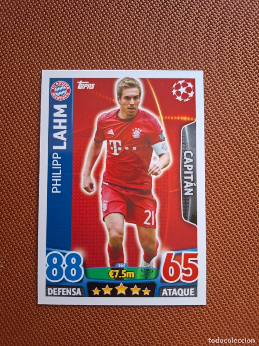 Cromos de f&uacute;tbol: 167 PHILIPP LAHM BAYER MUNICH BAYERN MUNCHEN TOPPS MATCH ATTAX CHAMPIONS 2015 2016 15 16