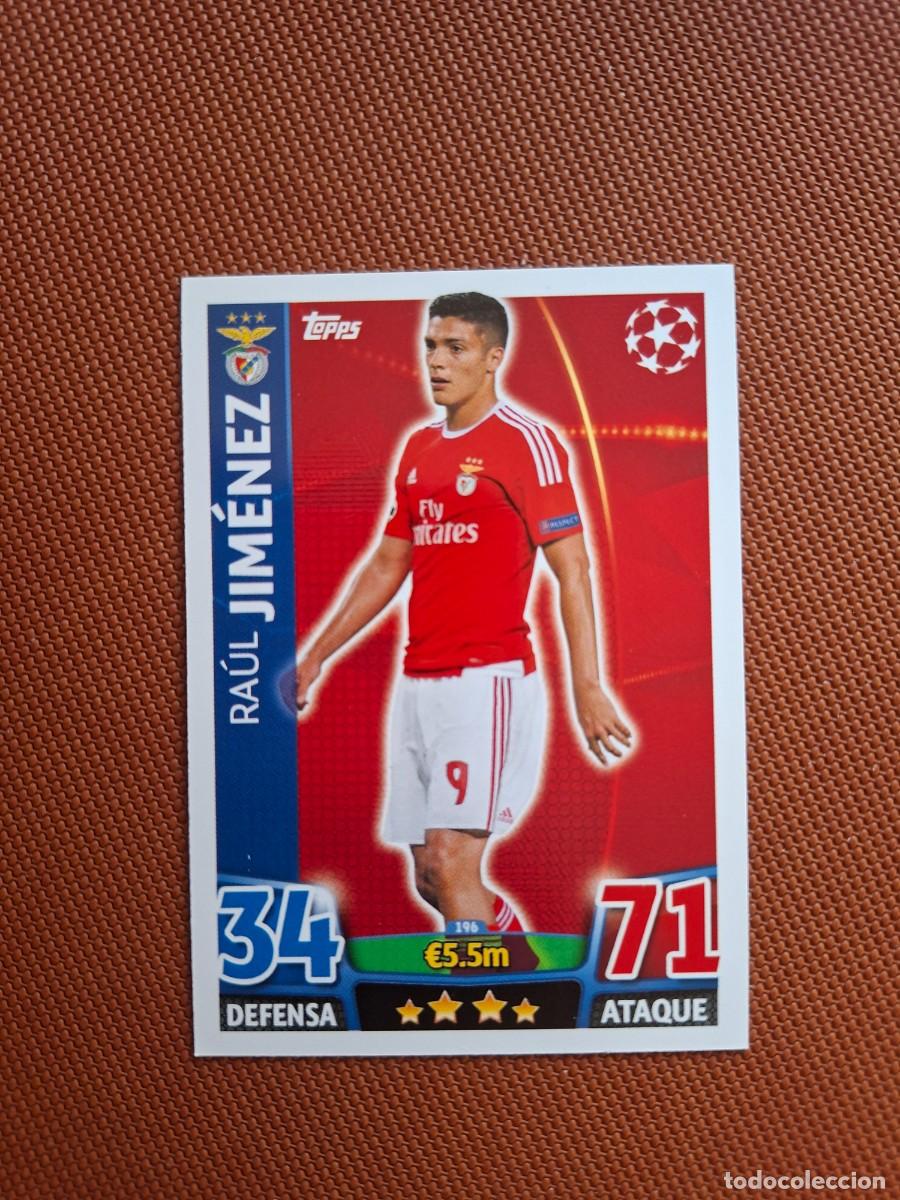 Cromos de f&uacute;tbol: 196 RAUL JIMENEZ BENFICA TOPPS MATCH ATTAX CHAMPIONS 2015 2016 15 16