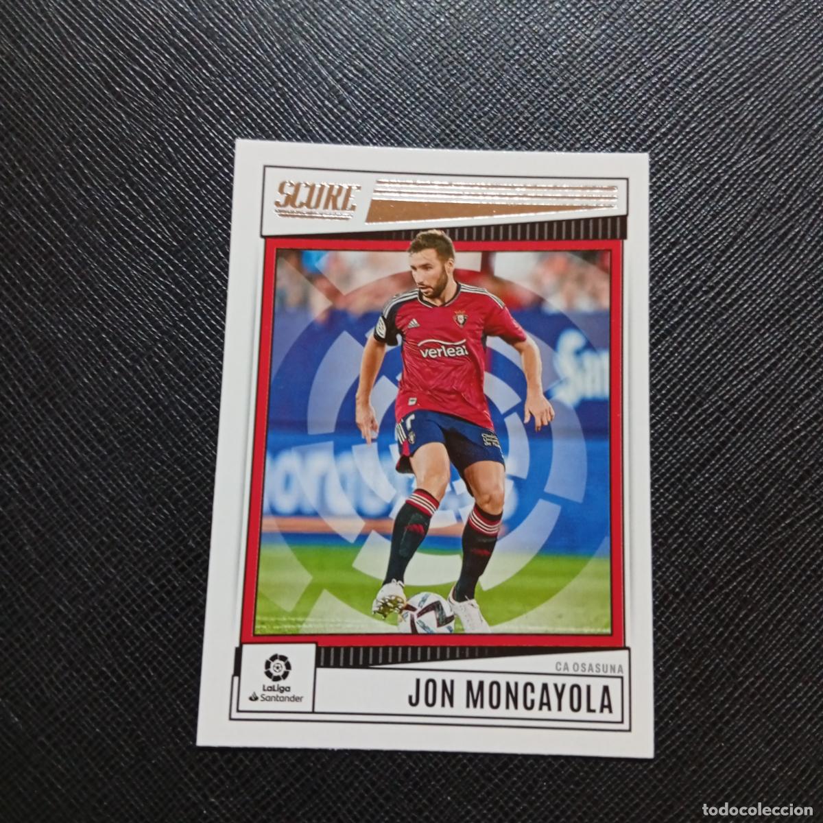 Cromos de f&uacute;tbol: 35 JON MONCAYOLA OSASUNA PANINI SCORE LA LIGA 2022 2023 CROMO FUTBOL 22 23 - (MD09/10-4) PG19