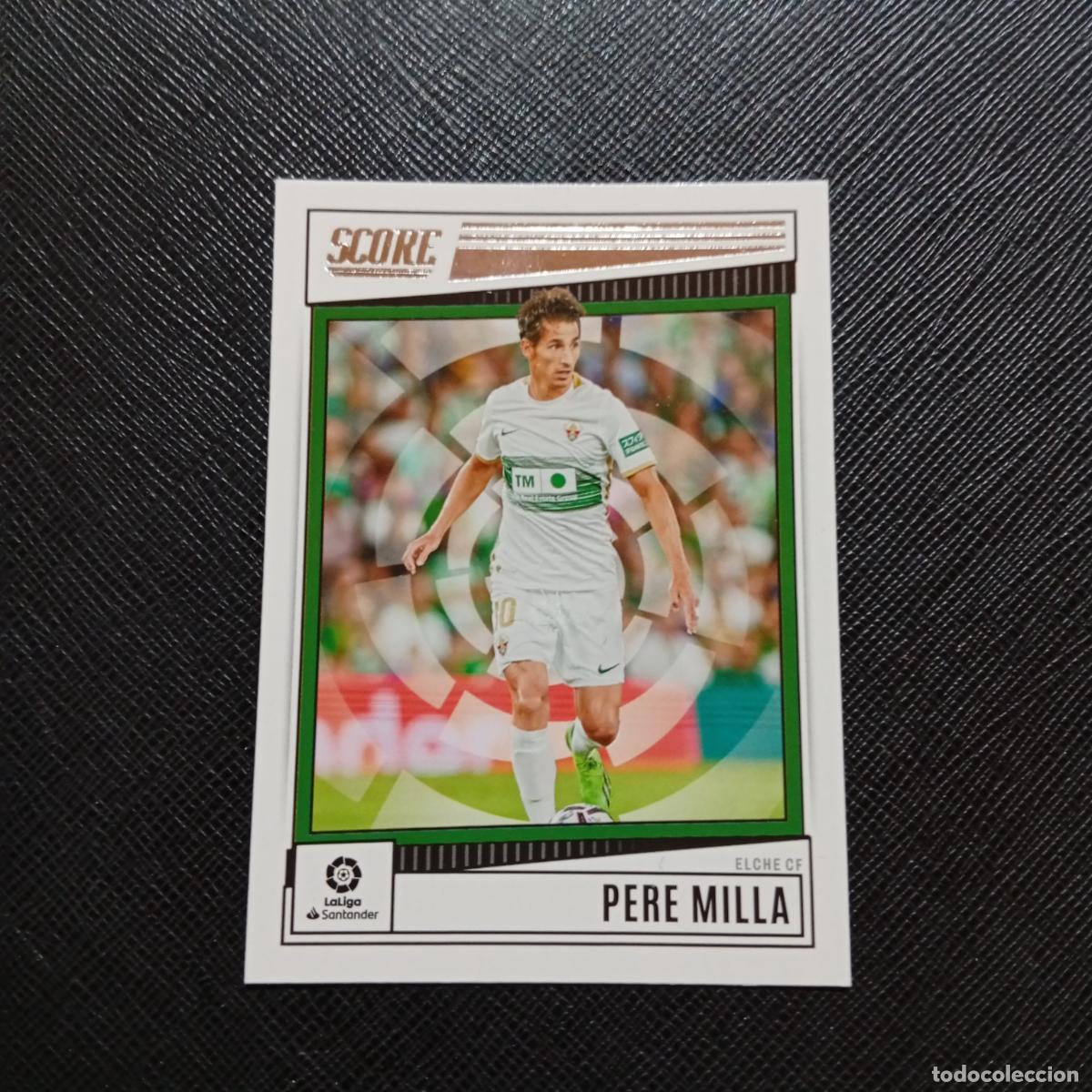 Cromos de f&uacute;tbol: 57 PERE MILLA ELCHE PANINI SCORE LA LIGA 2022 2023 CROMO FUTBOL 22 23 - (MD09/10-4) PG30