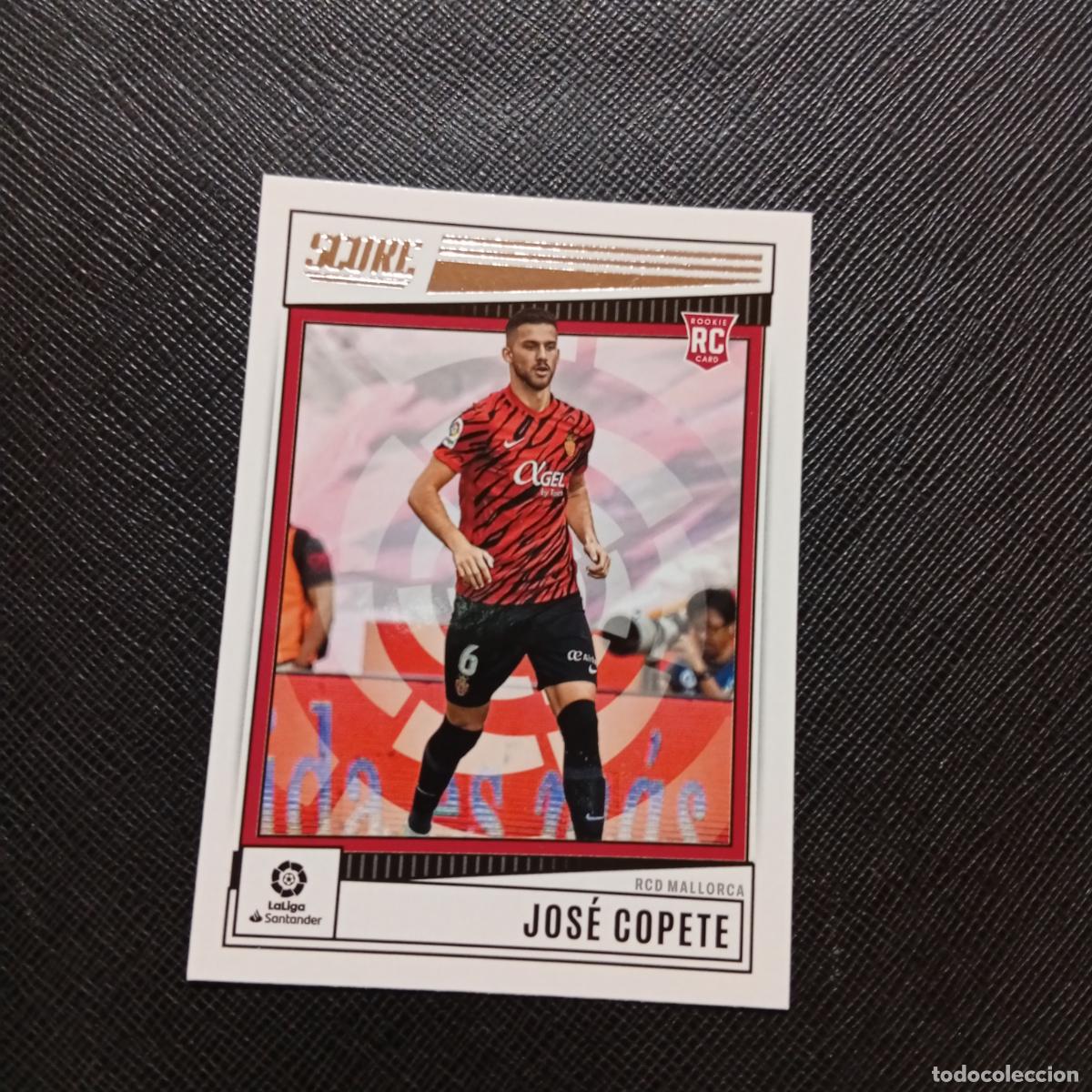 Cromos de f&uacute;tbol: 124 JOSE COPETE MALLORCA PANINI SCORE LA LIGA 2022 2023 CROMO FUTBOL 22 23 - (MD09/10-4) PG54