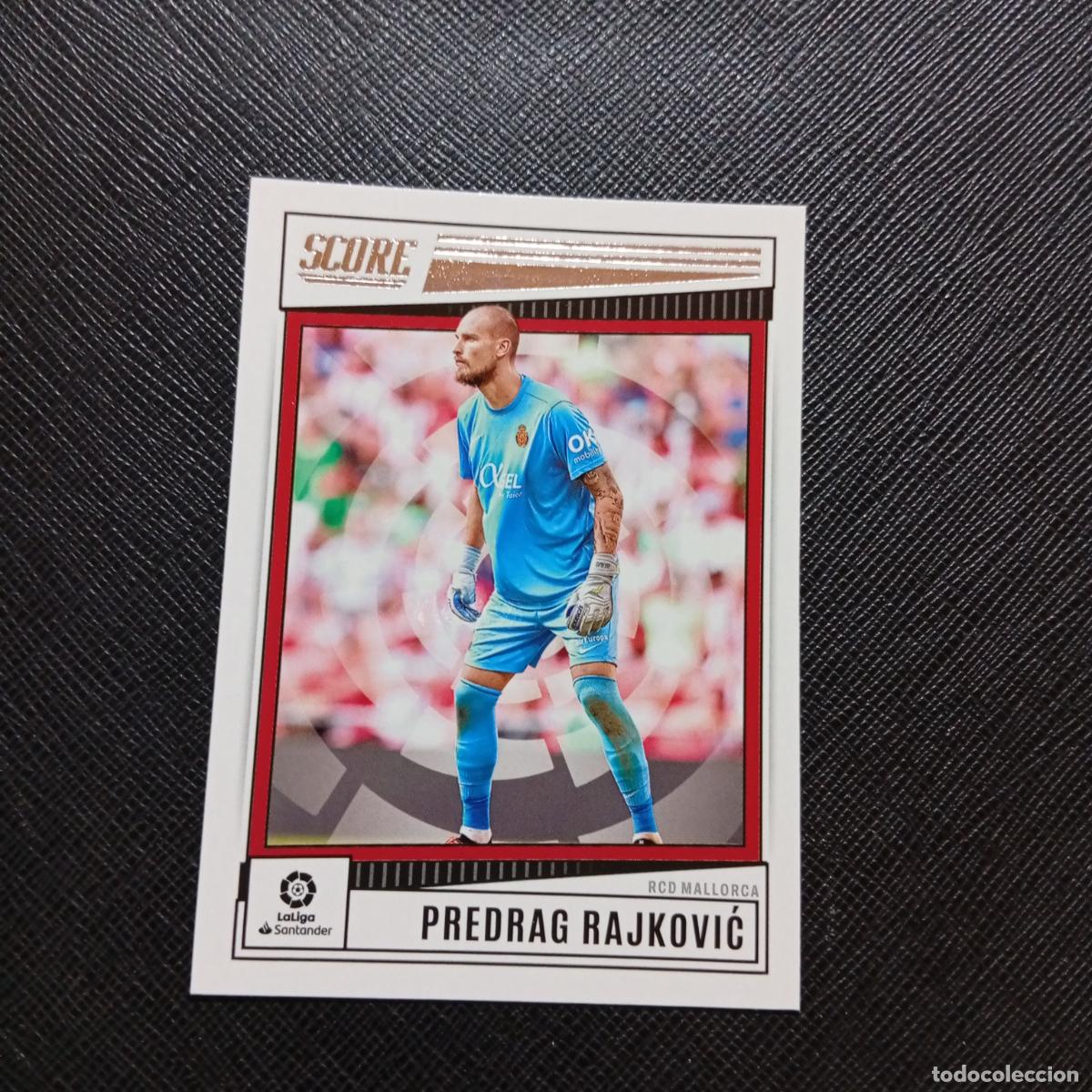 Cromos de f&uacute;tbol: 128 RAJKOVIC MALLORCA PANINI SCORE LA LIGA 2022 2023 CROMO FUTBOL 22 23 - (MD09/10-4) PG65
