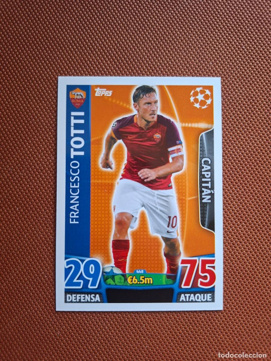 Cromos de f&uacute;tbol: 448 FRANCESCO TOTTI CAPITAN ROMA TOPPS MATCH ATTAX CHAMPIONS LEAGUE 2015 2016 15 16